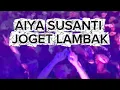 Download Lagu AIYA SUSANTI JOGET LAMBAK VERSI BAND