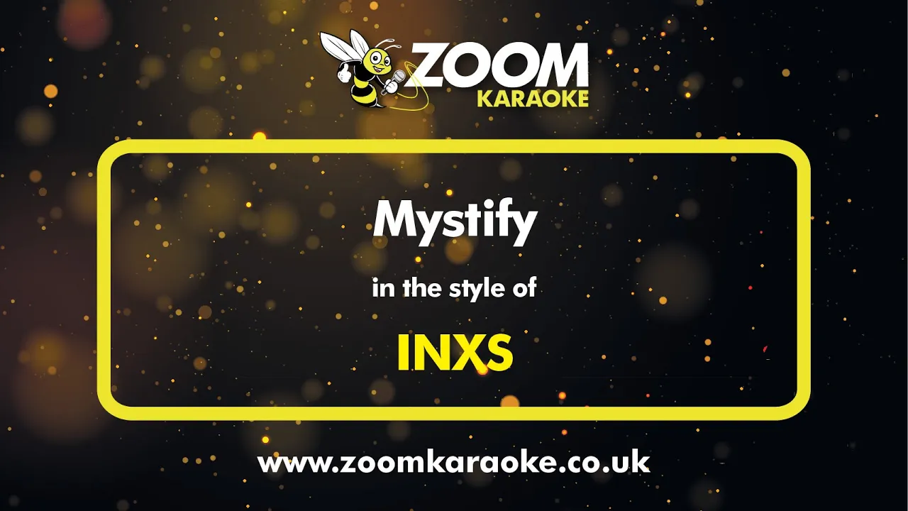 INXS - Mystify - Karaoke Version from Zoom Karaoke