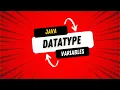 Java datatype and variables java programming for beginners