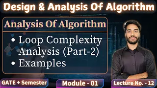 1 12 Loop Complexity Part-2 Design Analysis of Algorithm DAA