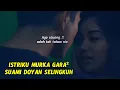Lagu Suami doyan selingkuh, inilah akibatnya...