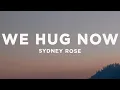Download Lagu Sydney Rose - We Hug Now (Lyrics)