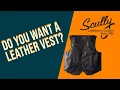 Do You Want A Leather Vest