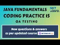 Coding practice 15 java fundamentals QA Automation testing