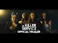 Official A Killer Service Trailer