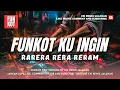 Download Lagu FUNKOT - KU INGIN [ RARERA RERA RERAM ] NEW VERSION BY DJ CW REMIX JALANAN