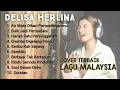 Lagu LAGU MALAYSIA COVER DELISA HERLINA