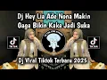 Download Lagu DJ HEY LIA ADE NONA MAKIN GAGA BIKIN KAKA JADI SUKA || DJ TABOLA BALE TRAP PARTY VIRAL TERBARU 2025