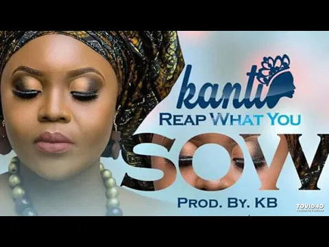 Download MP3 Kantu-Reap What You Sow-(Prod. By KB)||Official Audio Music 2020