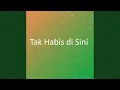 Download Lagu Tak Habis di Sini