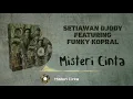 Download Lagu Setiawan Djody feat. Funky Kopral - Misteri Cinta (Audio Spectrum)