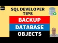 Backup db objects in SQL Developer Backup objects in SQL Developer