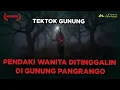 Lagu SEREM ! Pendaki DITINGGAL di Gunung Pangrango! Tektok 24 Jam Ini Hampir Berujung Petaka