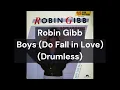 Robin Gibb - Boys (Do Fall in Love) (Drumless)