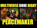 Download Lagu Peacemaker is the Multiverse FINALLY Done Right