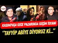 Lagu Erdoğan'ın mahallesi Kasımpaşa'da 'geçim' isyanı! \