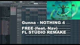 gunna nothing 4 free feat nav remake the only remake on youtube 