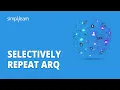Selective Repeat ARQ Explained Selective Repeat Protocol Networking Tutorial Simplilearn