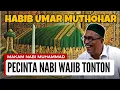 Download Lagu Habib Umar Muthohar MAKAM NABI MUHAMMAD Pengajian Lucu terbaru 2024