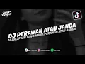 Download Lagu DJ KALO ABANG PILIH PERAWAN MASIH MUDA MASIH SEGELAN - PERAWAN ATAU JANDA || DJ TIKTOK TERBARU