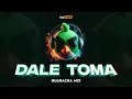 DALE TOMA (Guaracha Mix)π Irsal Palevi