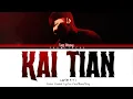 Download Lagu 张艺兴 LAY 'Kai Tian (开天)' Lyrics (Chn/Rom/Eng Color Coded Lyrics)