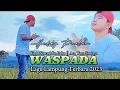 Download Lagu Lagu Lampung terbaru 2023 - WASPADA - Heddy pualam - Cipt. Nasruddin paku