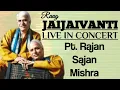 Jaijaivanti - Pt. Rajan Sajan Mishra II Aiso naval ladli Radha - Drut Bandish in Teental I जैजैवंती