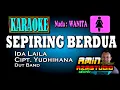 Download Lagu SEPIRING BERDUA  || Ida Laila || KARAOKE Nada WANITA