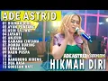 Download Lagu HIKMAH DIRI - AYUN PUNTANG | ADE ASTRID X GERENGSENG TEAM FULL ALBUM  DANGDUT BAJIDOR 2025
