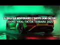 Download Lagu DJ BILA DIA MENYUKAIKU X TAKUTU DOM CAE CAE SOUND ZEN5EMBE VIRAL TIK TOK 2025
