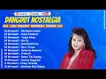 Download Lagu MIRNAWATI Kumpulan Lagu Dangdut Lawas Nostalgia Sepanjang Masa 🎨 Lagu Nostalgia 80-90AN