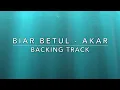 Download Lagu Biar Betul (Akar) - Backing Track