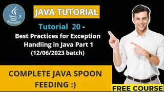 Java Tutorial - 20 2023 batch Best Practices For Exception Handling in Java Part 1