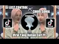 Download Lagu DJ LOST CONTROL X CHORI SONIA VIRAL TIK TOK TERBARU 2023