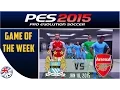 [TTB] PES 2015 - Man City vs Arsenal - Game of the Week - 18th Jan 2015