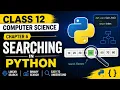 Searching in Python II Chapter 6 II Class 12 II Harshit Srivastava