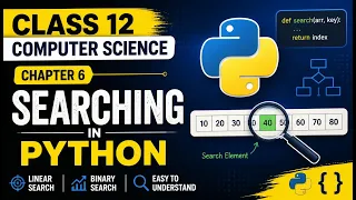Searching in Python II Chapter 6 II Class 12 II Harshit Srivastava