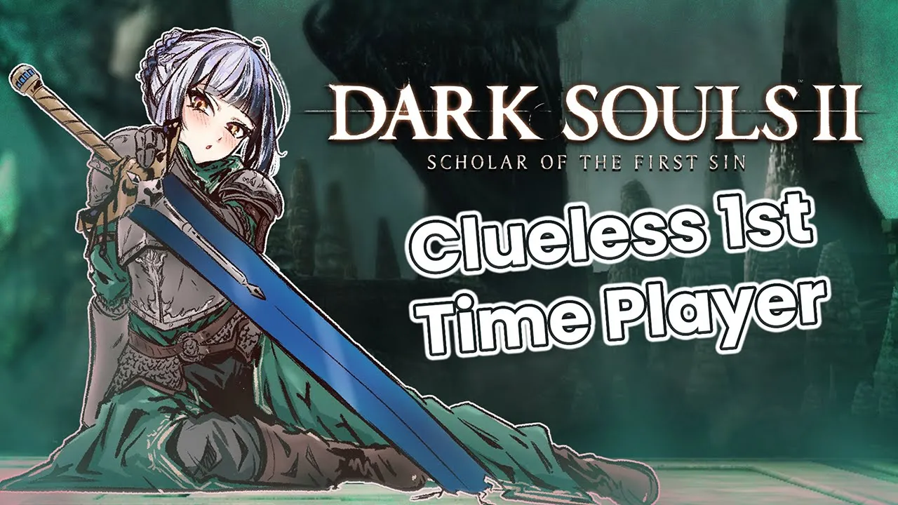 Learning the Meaning of True Suffering 【Dark Souls 2: Scholars of the First Sin】 Spoilers!