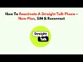 How To Reactivate A Straight Talk Phone - New Plan SIM Reconnect