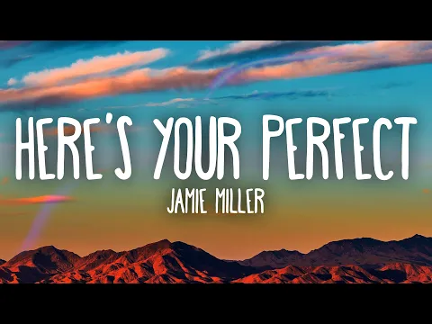 Download MP3 Jamie Miller - Here's Your Perfect