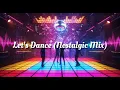 Download Lagu Let's Dance (Nostalgic Mix)