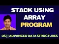 Stack using Array Implementation of Stack using Array Stack using Arrays DS ADS