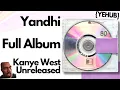 Download Lagu Kanye West: Yandhi {FULL ALBUM}