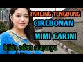 Download Lagu TARLINHG TENGDUNG CIREBONAN_TURU BARENG MIMI CARINI BIKIM ADEM SUARANYA @toyobringin3238