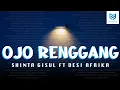 Download Lagu OJO RENGGANG - SHINTA GISUL FT DESI AFRIKA (COVER LIRIK MUSIK)