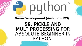 Pickle and Multiprocessing for Absolute Beginner in Python