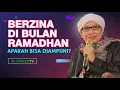 Pernah Berzina di Bulan Ramadhan: Apakah Dosa Zina Diampuni Allah?  - Buya Yahya