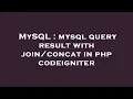 MySQL mysql query result with in php codeigniter