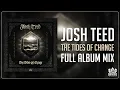 Download Lagu Josh Teed - The Tides of Change (Full Album Mix)